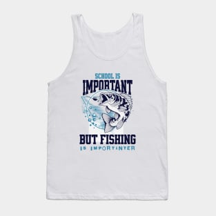 Fishing is Importanter! Fun Fishing T-Shirt Tank Top